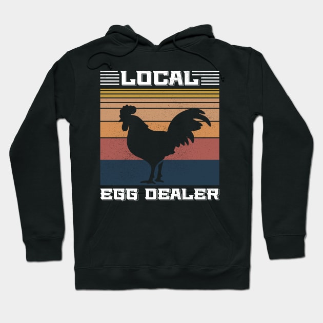 Support Your Local Egg Dealer Funny Chicken Hoodie by GShow